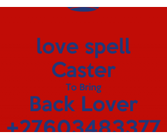100% GUARANTEED +27603483377 LOST LOVE SPELLS CASTER THAT WORKS FAST